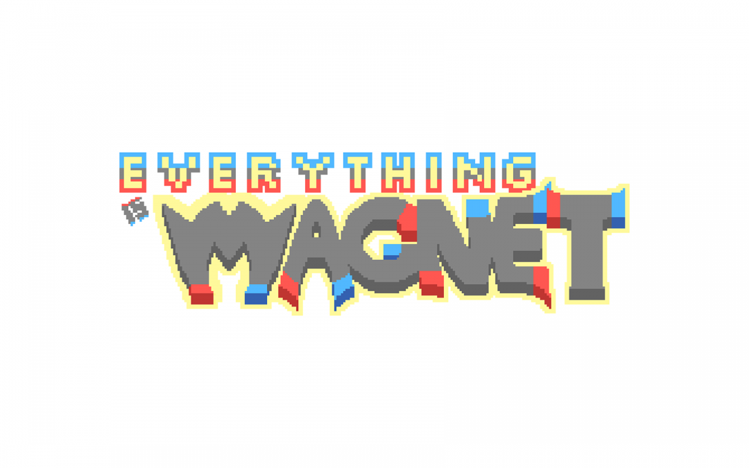 Everything is Magnet